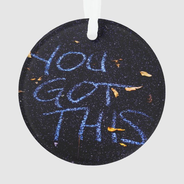 You Got This, Motivation Encouragement Ornament (Back)