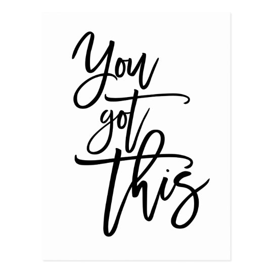 You Got This Motivational Quote Black Script Postcard Zazzle.co.uk