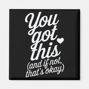 You Got This Motivational Quote Design  Magnet