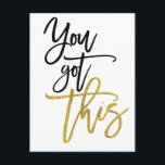 You Got This Motivational Quote White Postcard<br><div class="desc">Give someone a boost and send them a postcard with a message of encouragement! This has motivational words You Got This in gold and black typography against a white background which can be changed to a different colour if you so wish.</div>