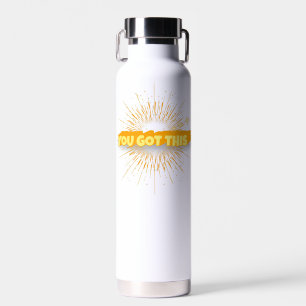 You Got This – Motivational Sunburst Water Bottle