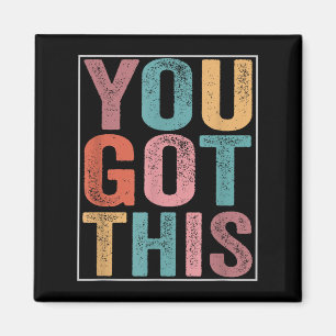 You Got This Motivational Testing Day Design For T Magnet