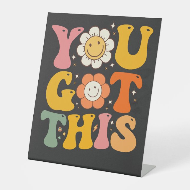You Got This Motivational Testing Day Groovy Pedestal Sign (Front)