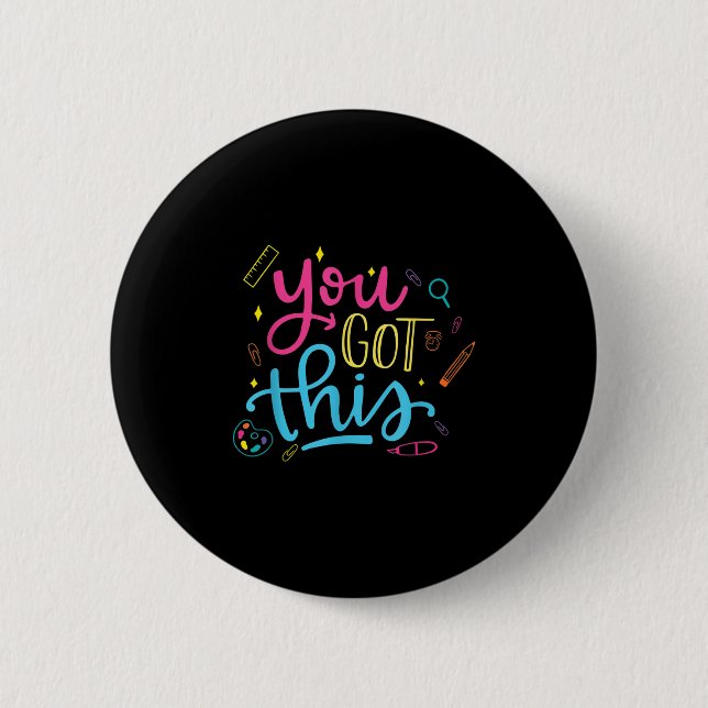 You Got This Motivational Testing Day Teacher Stud 6 Cm Round Badge (Front)