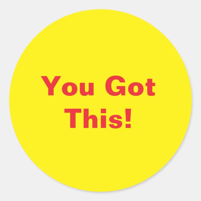 You Got This! Motivational Yellow Sticker (Front)