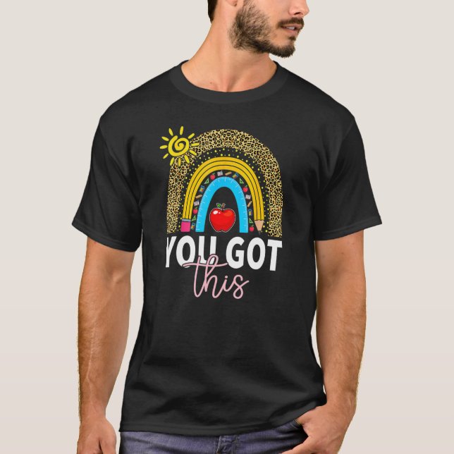 You Got This Motivationl Testing Day Teacher Test  T-Shirt (Front)