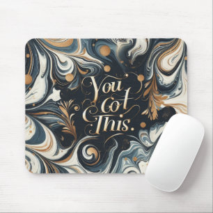 You got this mouse mat