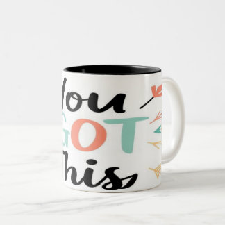 You Got This Mug