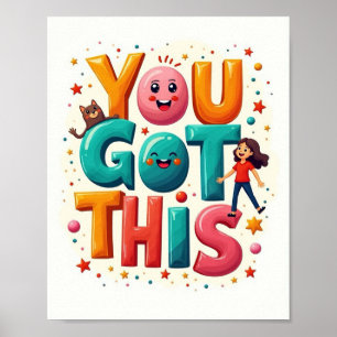 You Got This!  Poster