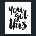 You Got This Poster<br><div class="desc">You Got This</div>
