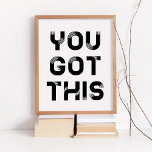You got this poster<br><div class="desc">You got this,  motivational words for this typography poster.</div>