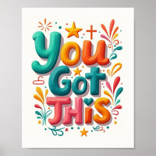 You Got This!  Poster