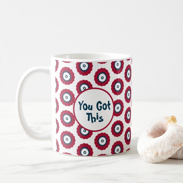 You Got This Quote  Coffee Mug (With Donut)