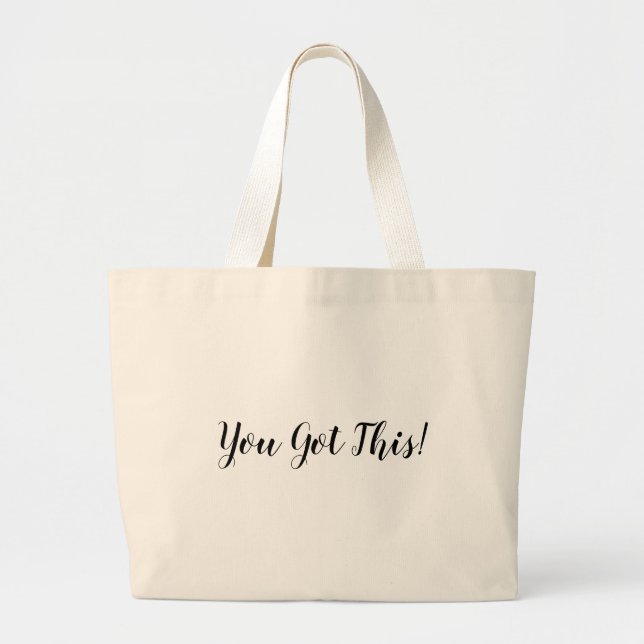You Got This Quote  Large Tote Bag (Front)