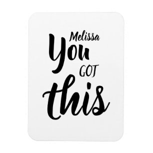 You Got This Quote Personalised Name Flexible Magnet