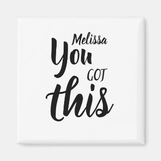 You Got This Quote Personalised Name Inspirational Magnet