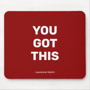 You Got This Red Minimalist with Your Name Mouse Mat