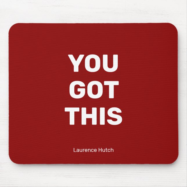 You Got This Red Minimalist with Your Name Mouse Mat (Front)