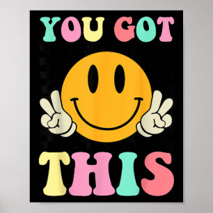 You Got This Retro Smile Motivational Testing Day Poster