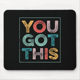 You Got This Saying Cool Motivational Quote Mouse Mat