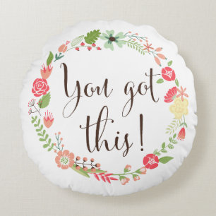 You Got This Script Floral Wreath Pillow