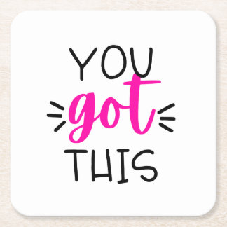 You Got This Square Paper Coaster