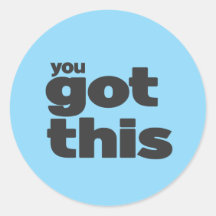 You got this sticker