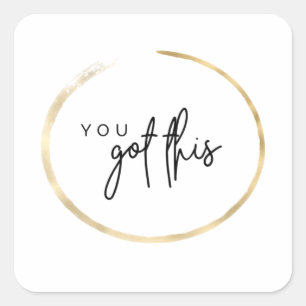 You Got This Sticker