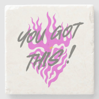YOU GOT THIS STONE COASTER