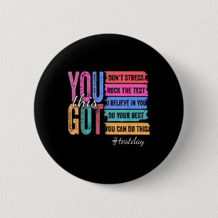 You Got This Test Day Motivational Teacher State T 6 Cm Round Badge