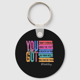 You Got This Test Day Motivational Teacher State T Key Ring