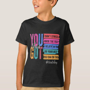 You Got This Test Day Motivational Teacher State T T-Shirt