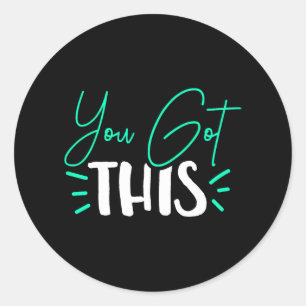 You Got This Test Day Teacher  Classic Round Sticker