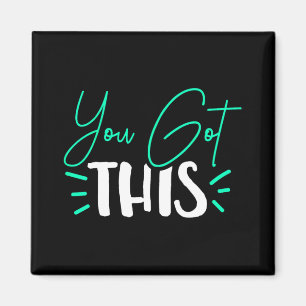 You Got This Test Day Teacher Magnet