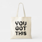 You got this tote bag (Back)