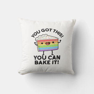 You Got This You Can Bake It Positive Food P Cushion