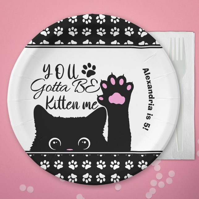 You Gotta Be Kitten Me Funny Cat Pattern Birthday Paper Plate (Creator Uploaded)