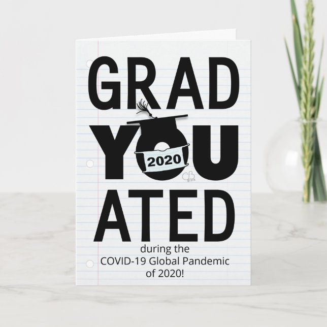 YOU Graduated During Global Pandemic 2020 Card (Front)