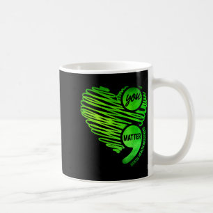 You Green Heart Semicolon Mental Health Awareness Coffee Mug