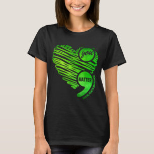 You Green Heart Semicolon Mental Health Awareness T-Shirt