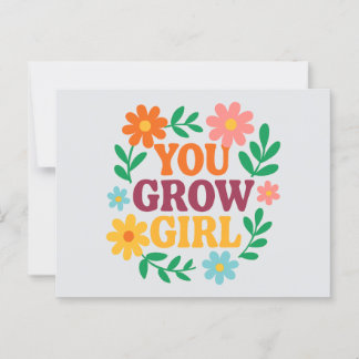 You Grow Girl – Bright Floral Inspirational Card
