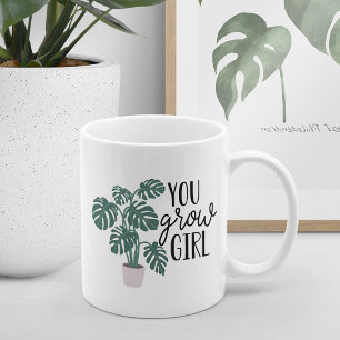 You Grow Girl Funny Plant Lovers Coffee Mug