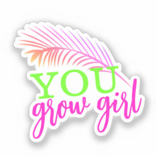 You Grow Girl Hand Drawn Palm Leaf Neon
