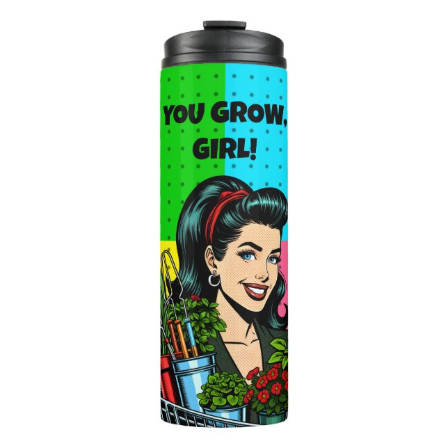 You Grow Girl | Retro Pop Art Plant Lovers Thermal Tumbler (Front)