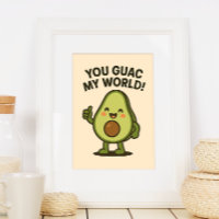 You Guac My World. Cute Funny Kawaii Avocado Pun