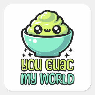 You Guac My World! Cute Guacamole Pun Square Sticker
