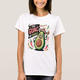 You Guac My World – Funny Avocado Pun T-Shirt