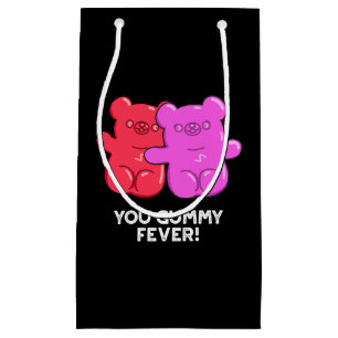 You Gummy Fever Funny Candy Pun Dark BG Small Gift Bag