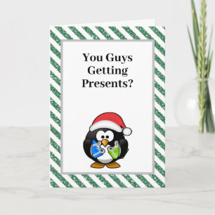 You Guys Getting Presents? Funny Penguin Christmas Card