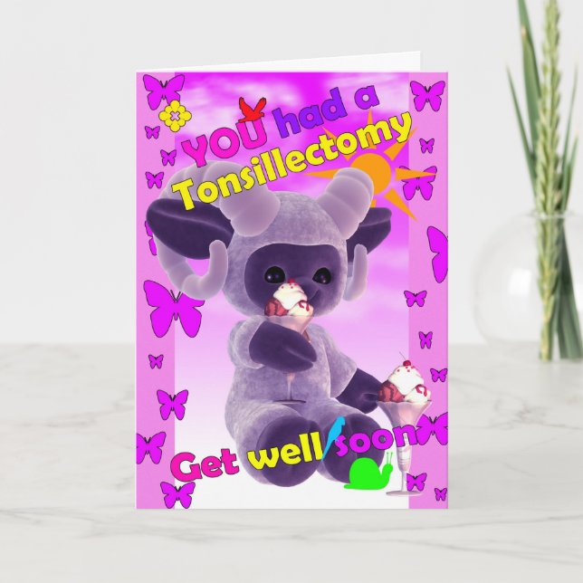 You had a tonsillectomy get well soon card (Front)
